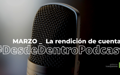 La rendición de cuentas en #DesdeDentroPodcast