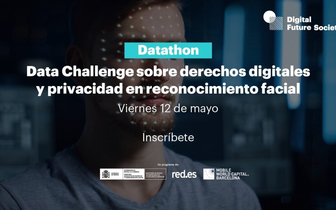 Datathon sobre derechos digitales y privacidad en los sistemas de reconocimiento facial