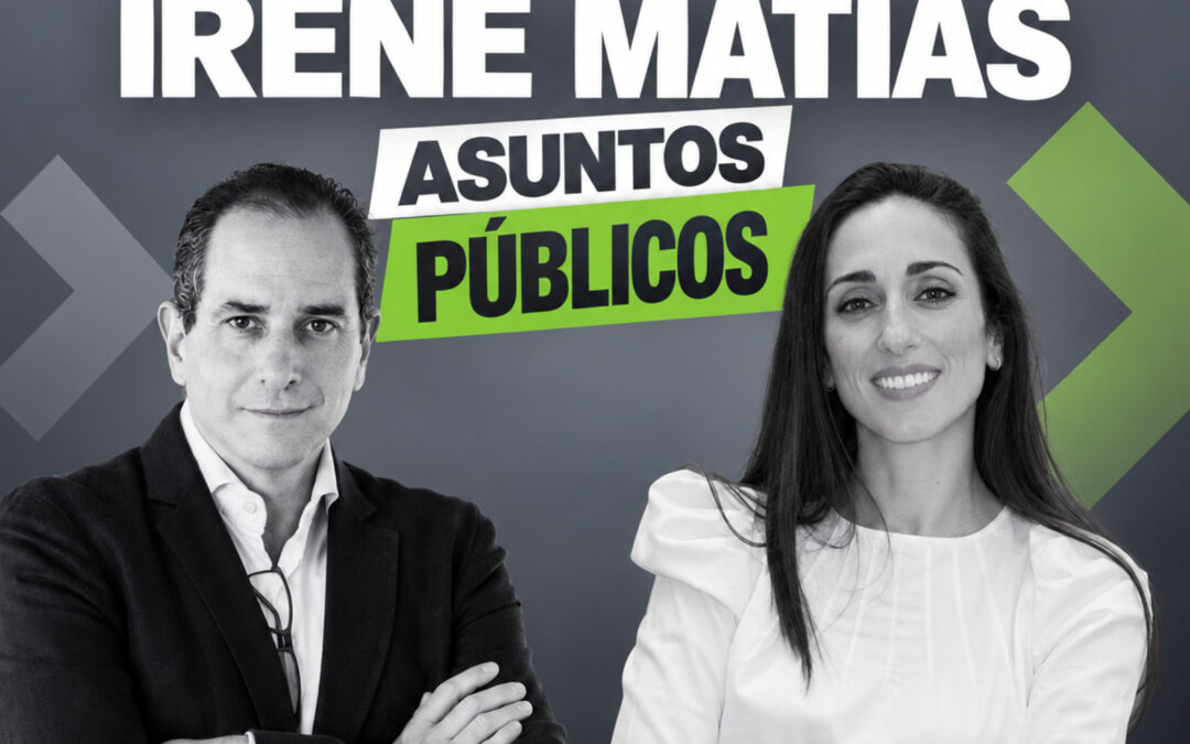 Asuntos públicos con Irene Matías de APRI
